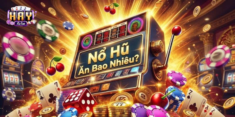 Top 3 game nổ hũ ăn tiền nhiều nhất